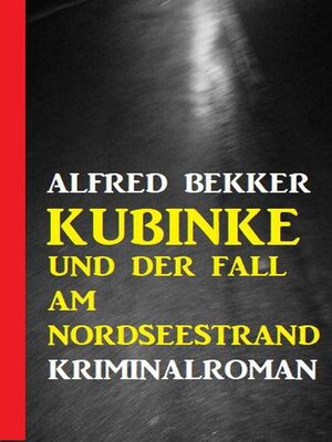 cover image of Kubinke und der Fall am Nordseestrand